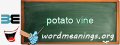 WordMeaning blackboard for potato vine